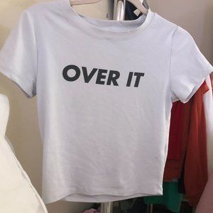 "over it" top